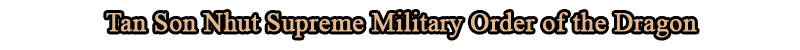 Tan Son Nhut Supreme Military Order of the Dragon