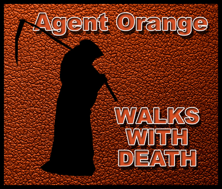 Agent Orange Walks With Death